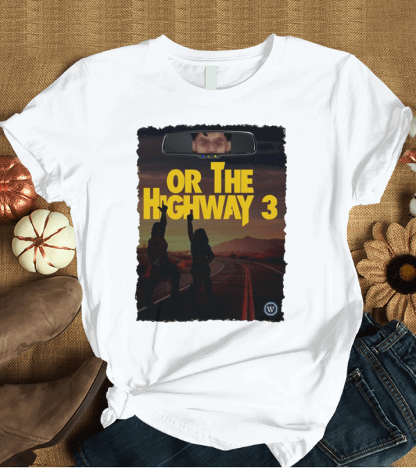T-Shirt: Or The Highway 3 Road Trip Silhouette Adventure T-Shirt Or The Highway 3 Road Trip Silhouette Adventure T-Shirt