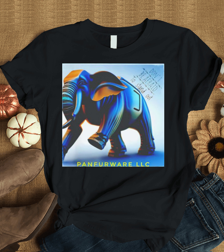 Panfur Ware LLC Don't Be Afraid to Stand Out Elephant T-Shirt