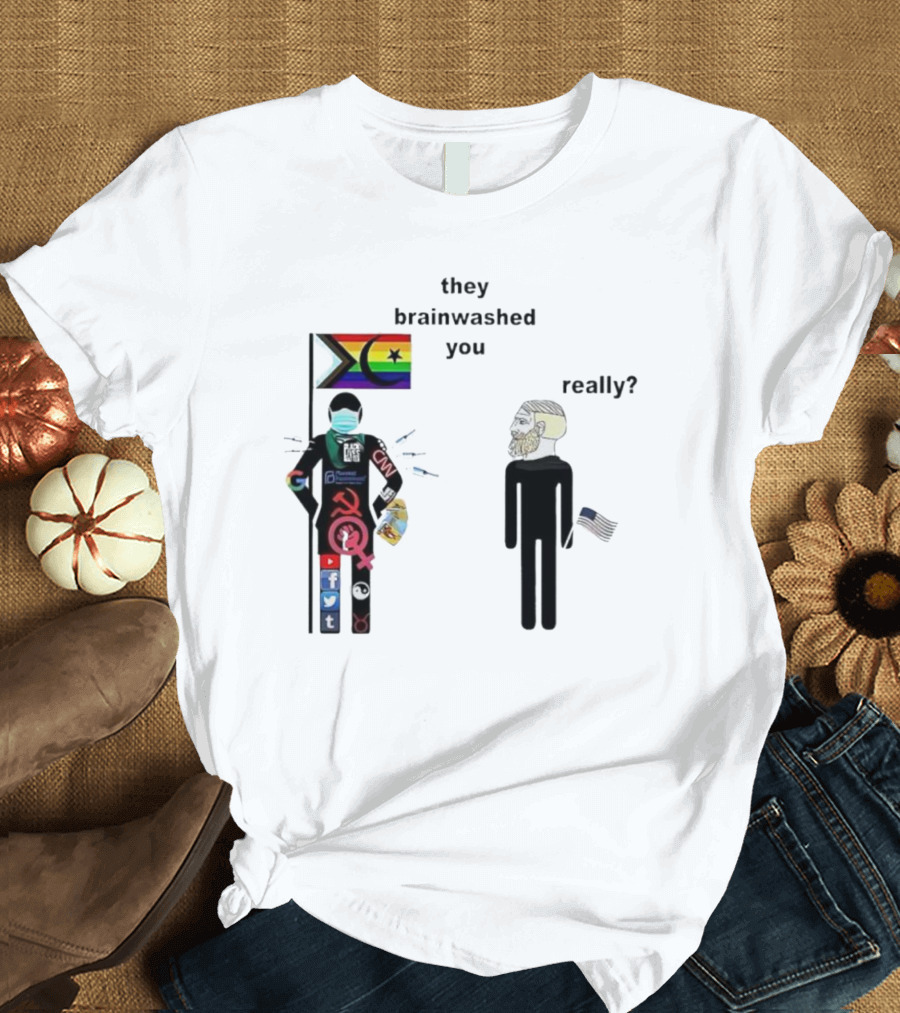 they brainwashed you really pride flag Antifa mask CNN social media logos American flag T-Shirt