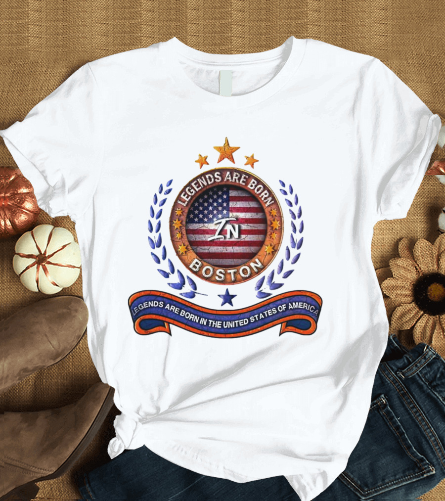Legends Are Born Boston Massachusetts USA Flag ZN Iconic Stars and Blue Laurel Wreath T-Shirt