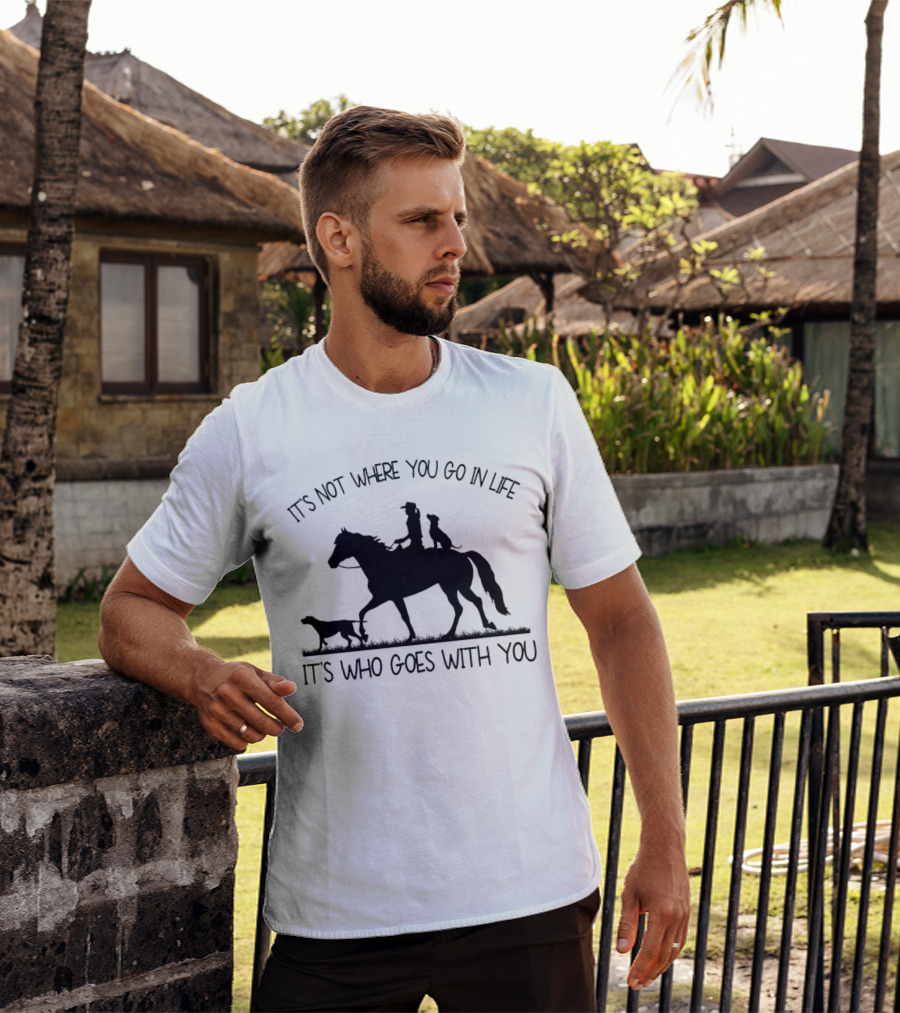 It's Not Where You Go In Life It's Who Goes With You Silhouette Horse Riding With Dogs T-Shirt