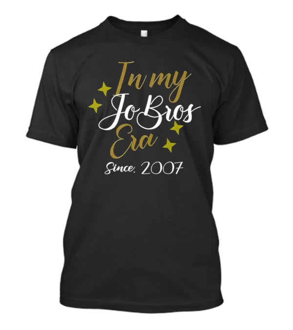 In My JoBros Era Since 2007 T-Shirt