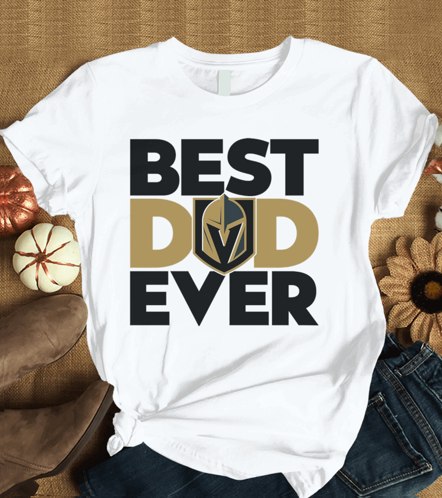 Best Dad Ever NHL Vegas Golden Knights T-Shirt