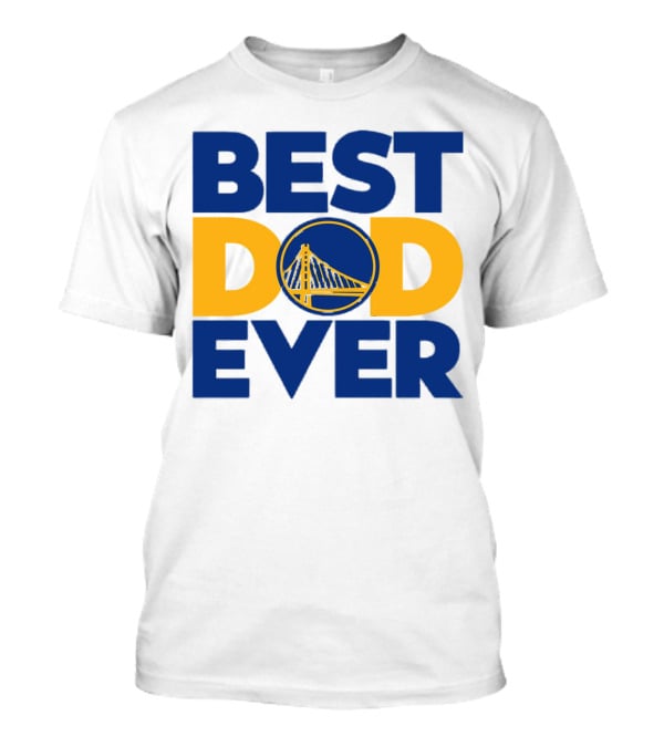 Best Dad Ever NBA Golden State Warriors Bridge T-Shirt