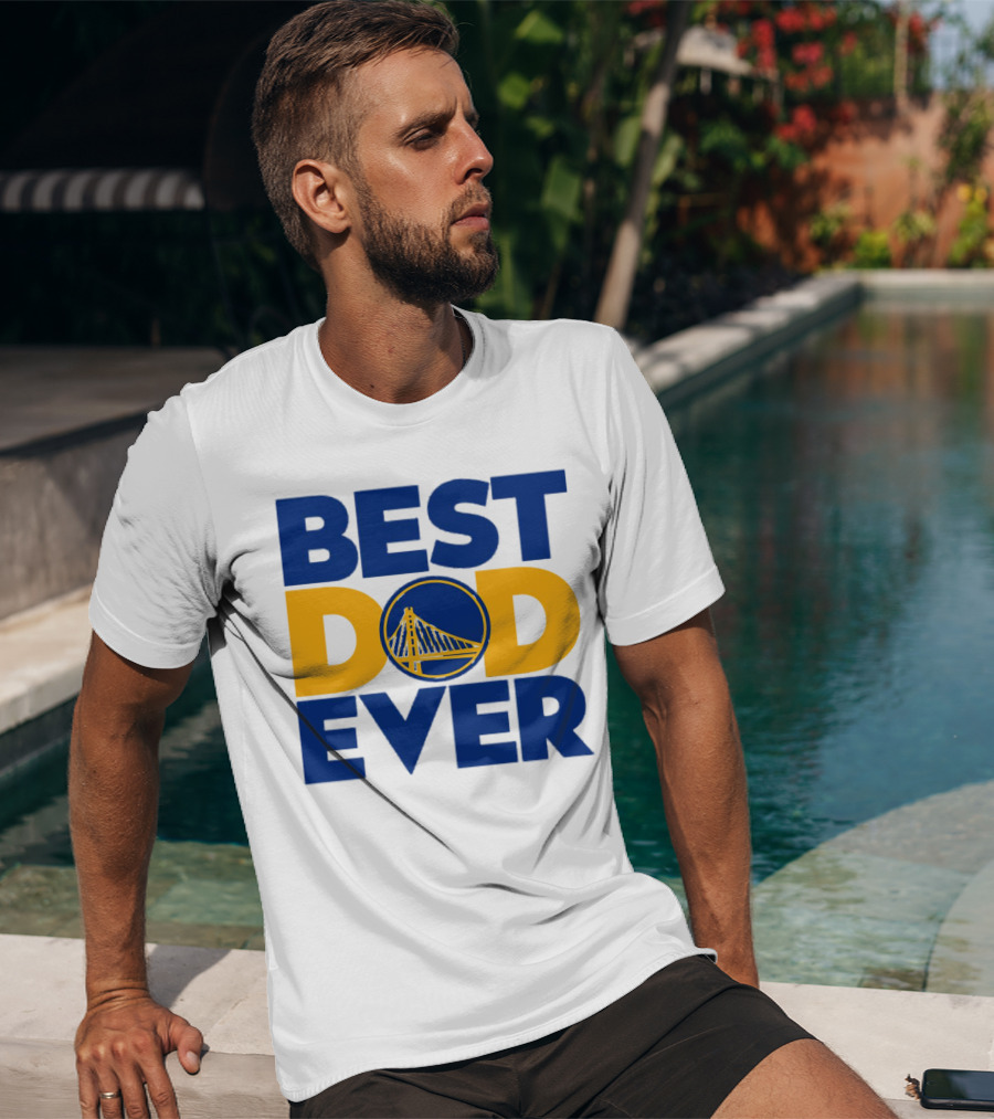 Best Dad Ever NBA Golden State Warriors Bridge T-Shirt