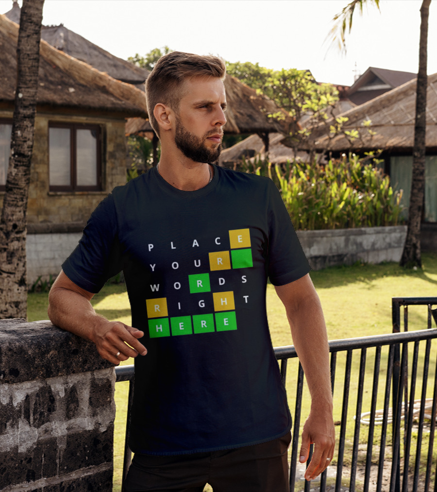Place Your Words Right Here Wordle T-Shirt