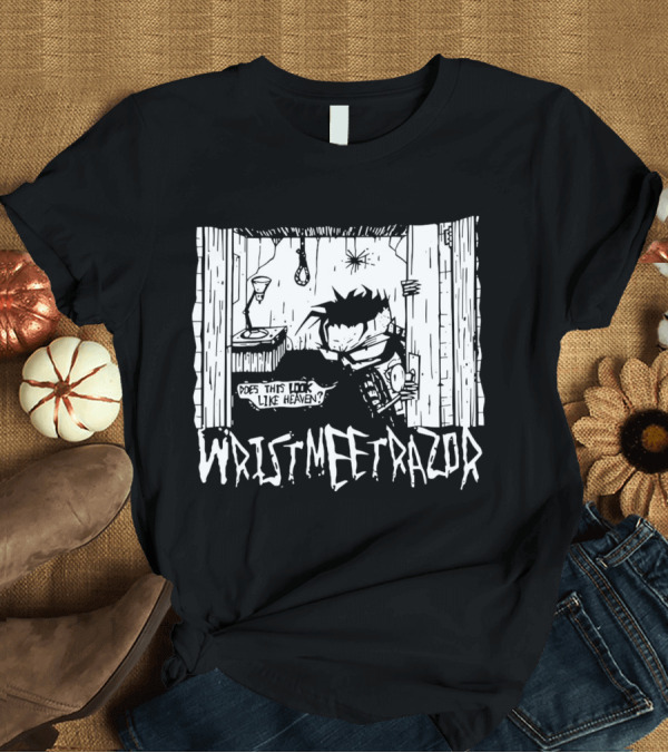 T-Shirt: Wristmeetrazor Does This Look Like Heaven Johnny The Homicidal Mania T-Shirt Wristmeetrazor Does This Look Like Heaven Johnny The Homicidal Mania T-Shirt