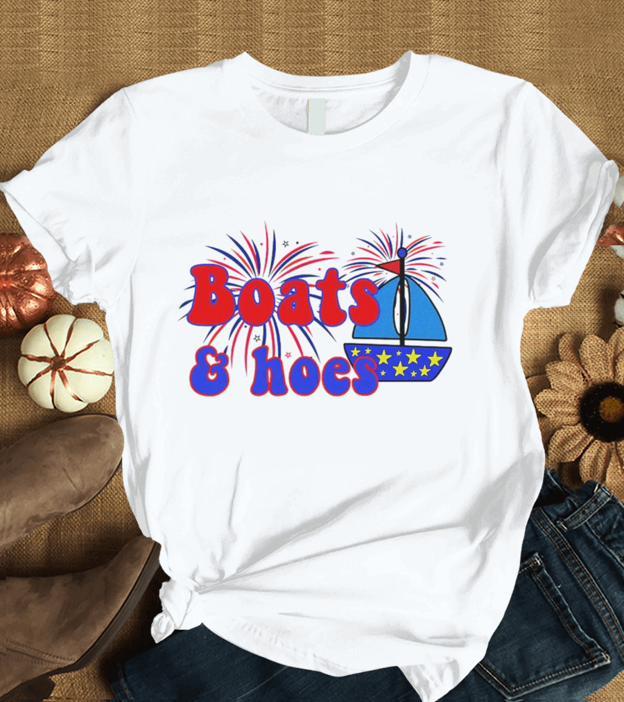 Boats and Hoes Fireworks Stars 4th of July T-Shirt
