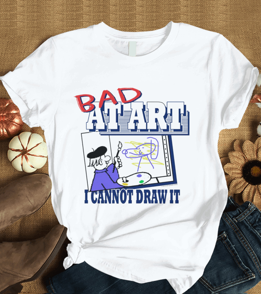 BAD AT ART I CANNOT DRAW IT Beret-Wearing Painter with Palette and Colorful Scribble T-Shirt