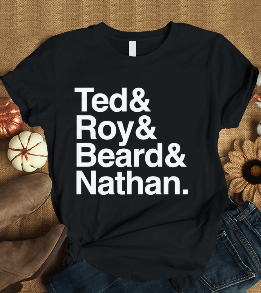 Ted Roy Beard and Nathan Text Block T-Shirt