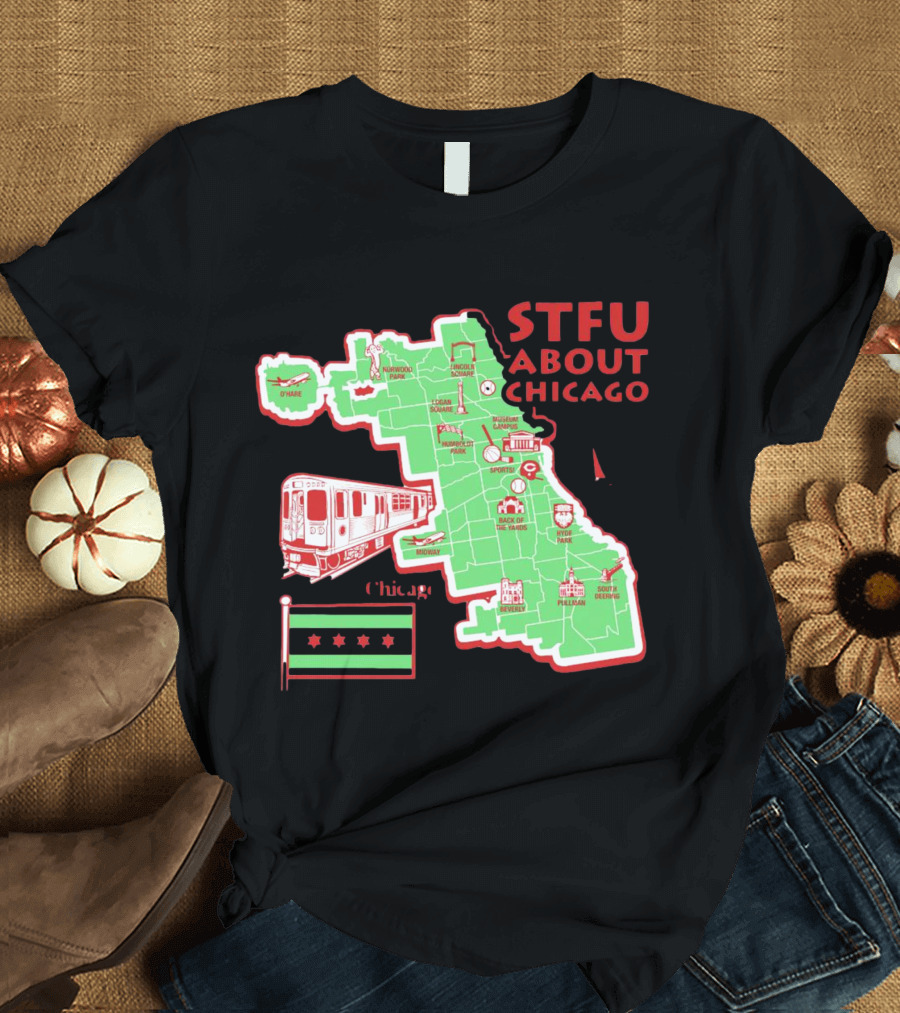 STFU About Chicago Map Iconic Landmarks and Symbols T-Shirt