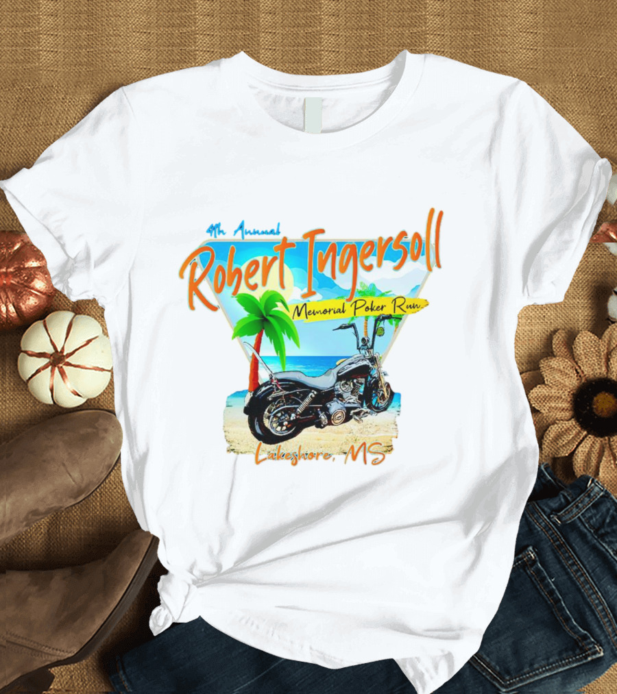 4th Annual Robert Ingersoll Memorial Poker Run Lakeshore MS T-Shirt