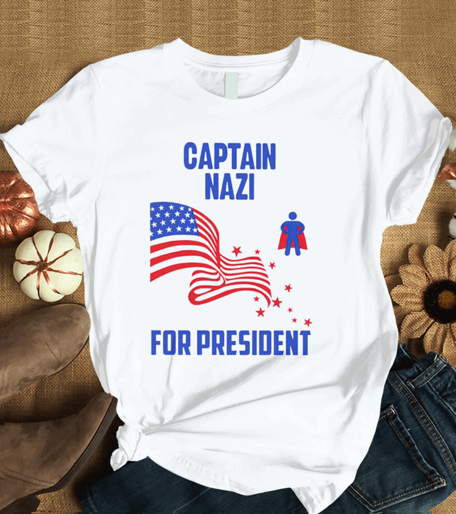 Captain Nazi for President America Flag Iconic Symbols T-Shirt