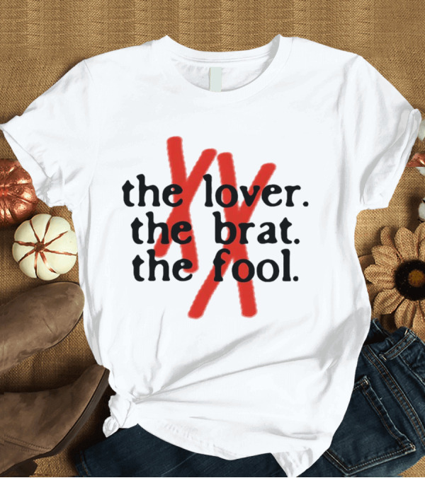 T-Shirt: The Lover The Brat The Fool Red XX T-Shirt The Lover The Brat The Fool Red XX T-Shirt