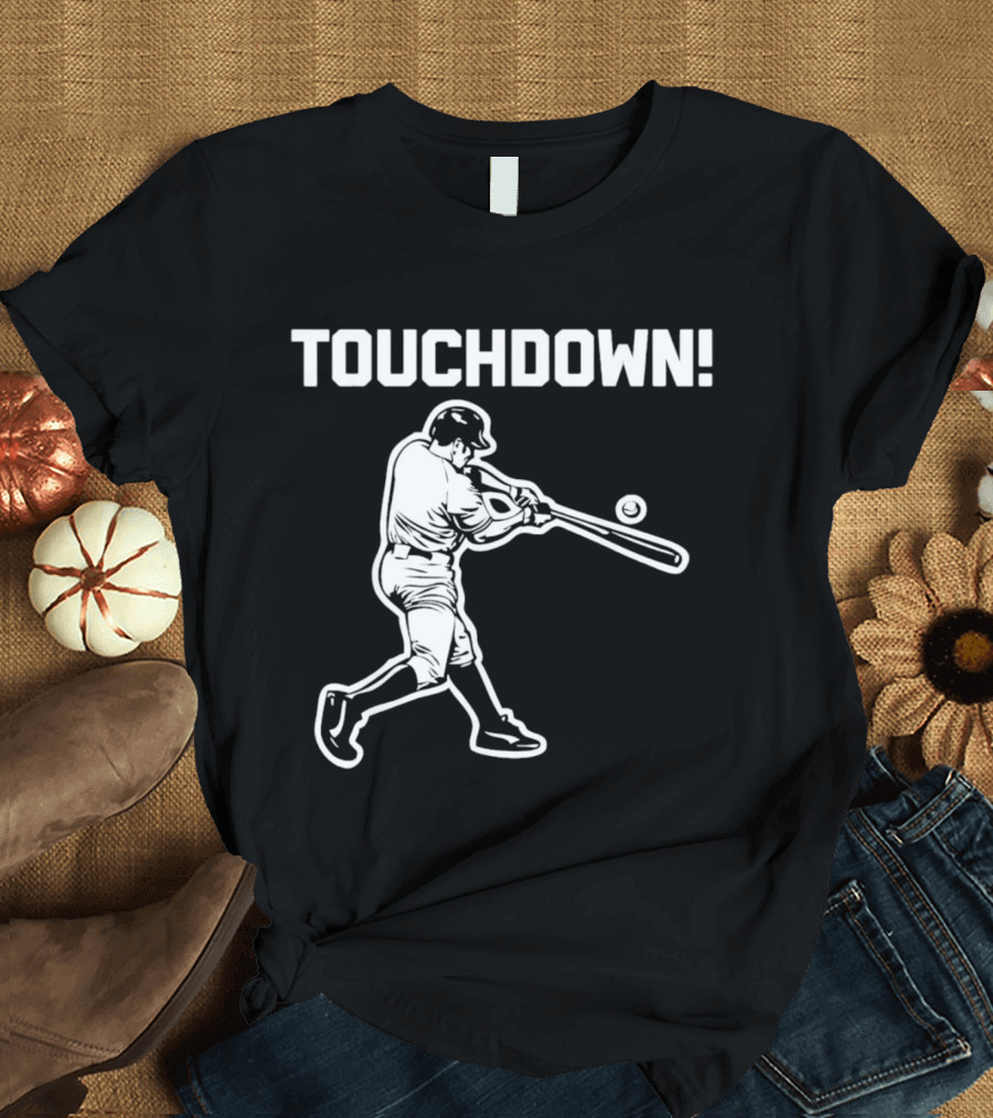 TOUCHDOWN Baseball Batter with Bat and Ball T-Shirt