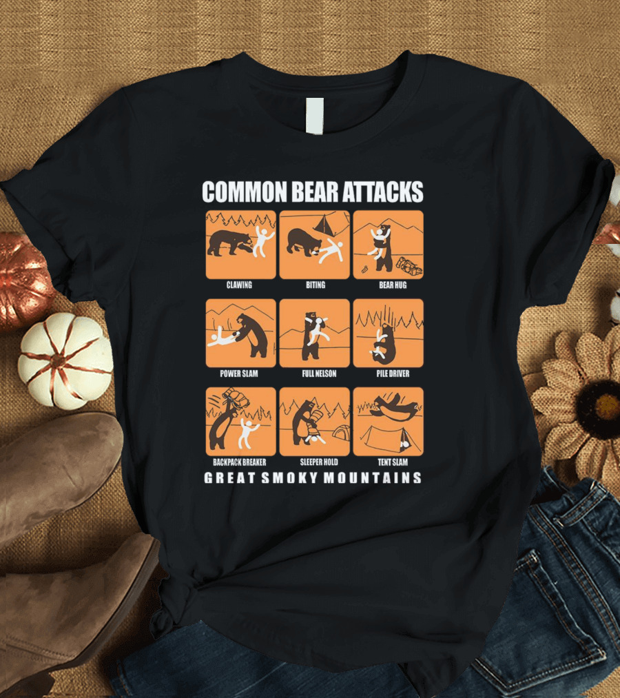 COMMON BEAR ATTACKS CLAWING BITING BEAR HUG POWER SLAM FULL NELSON PILE DRIVER BACKPACK BREAKER SLEEPER HOLD TENT SLAM GREAT SMOKY MOUNTAINS T-Shirt