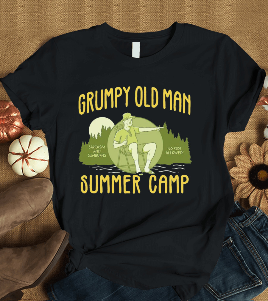 Grumpy Old Man Summer Camp Sarcasm and Sunburns No Kids Allowed T-Shirt
