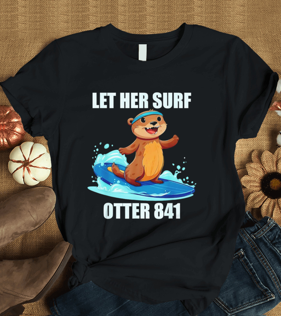 LET HER SURF OTTER 841 Surfing Otter on Blue Surfboard T-Shirt