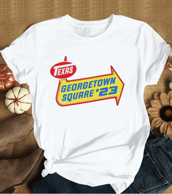 T-Shirt: Texas Georgetown Square '23 Arrow Sign T-Shirt Texas Georgetown Square '23 Arrow Sign T-Shirt
