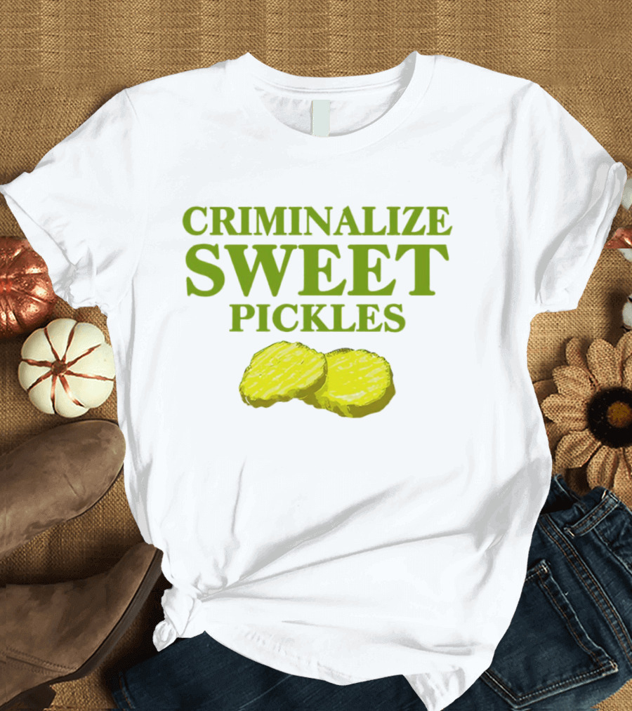 Criminalize Sweet Pickles Sliced Gherkin Humor T-Shirt