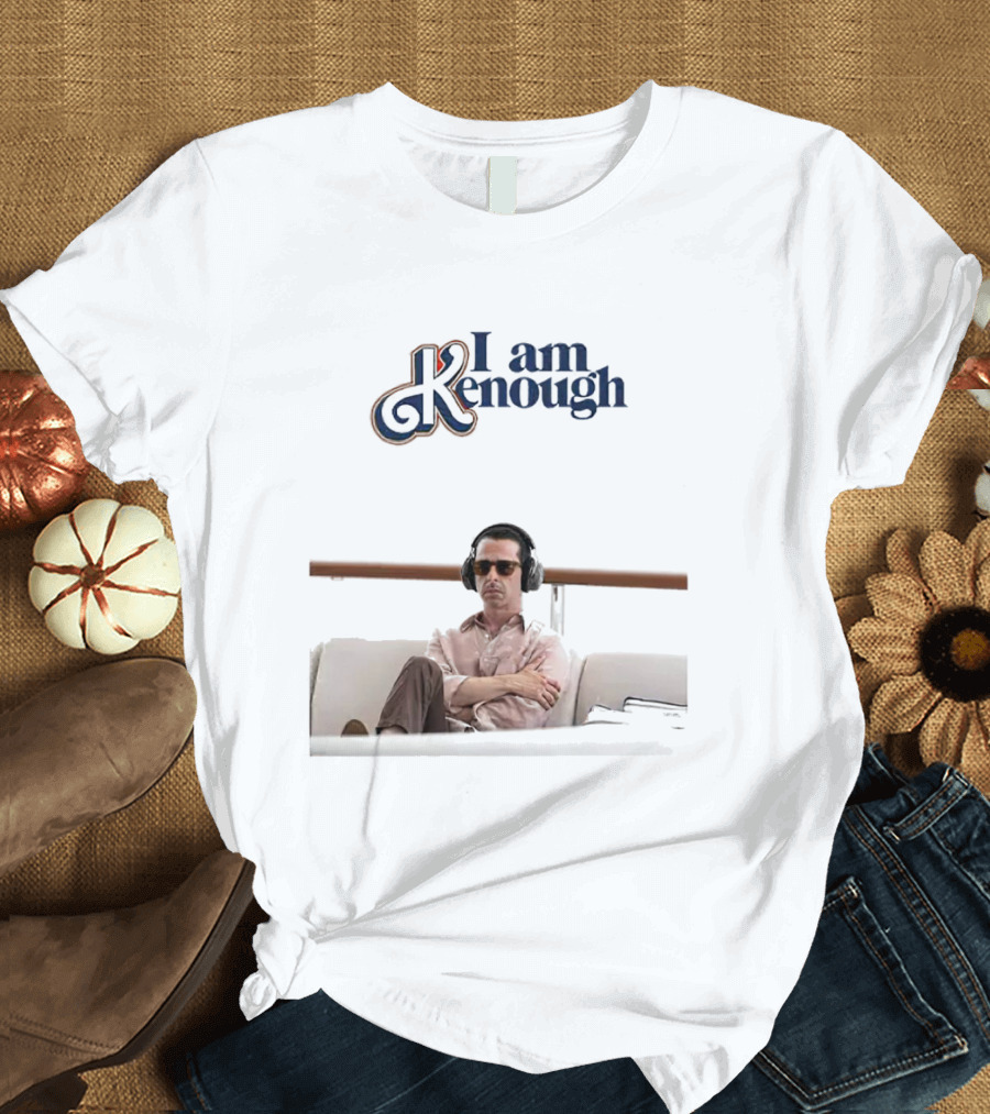 I am Kenough Kendall Roy Succession Fan Meme T-Shirt