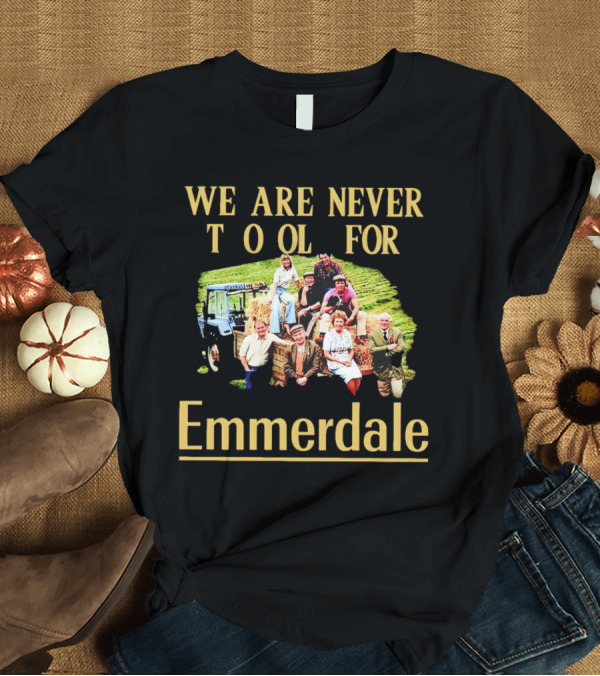 T-Shirt: WE ARE NEVER TOO OLD FOR EMMERDALE FARM TRACTOR HAY BALE SCENE T-Shirt WE ARE NEVER TOO OLD FOR EMMERDALE FARM TRACTOR HAY BALE SCENE T-Shirt