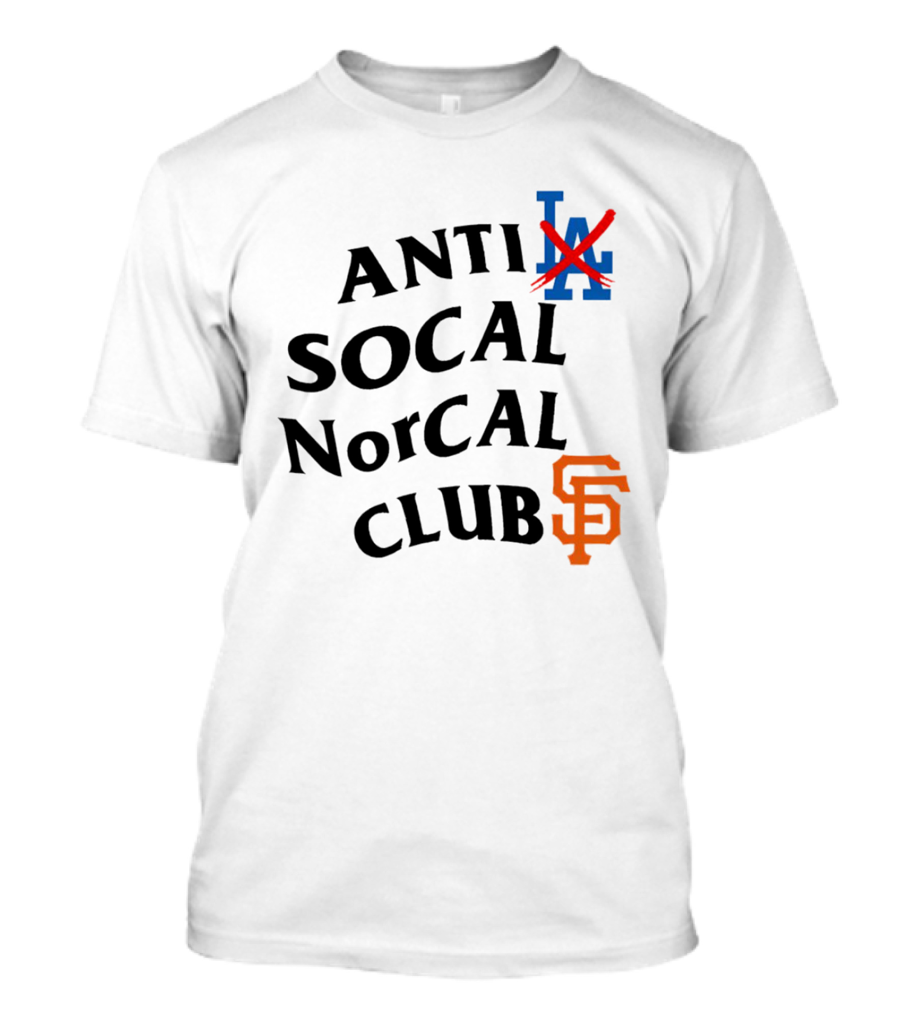Anti Los Angeles Dodgers SoCal NorCal Club San Francisco Giants T-Shirt