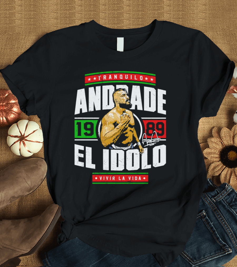Tranquilo Andrade El Idolo 1989 Vivir La Vida Signature T-Shirt