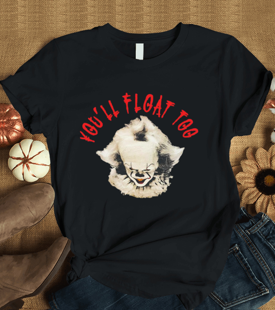 Pennywise You'll Float Too Halloween Horror T-Shirt