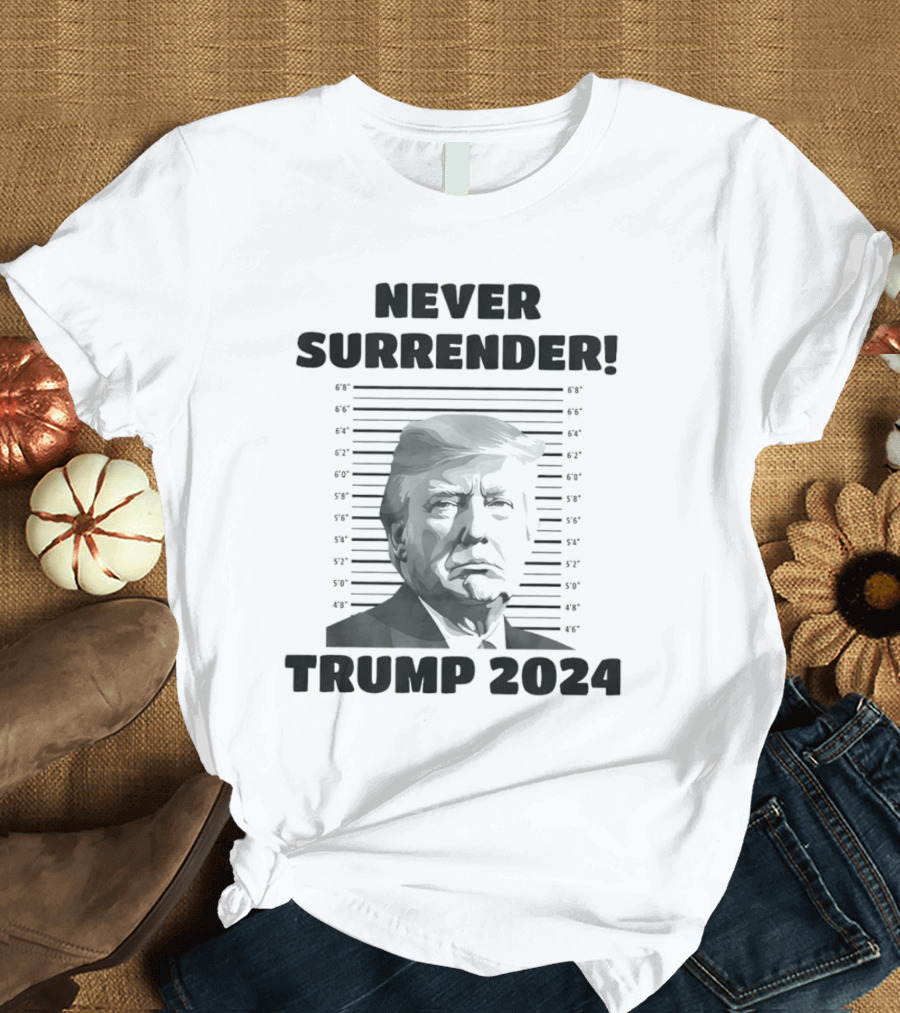 Never Surrender Trump 2024 Mugshot T-Shirt