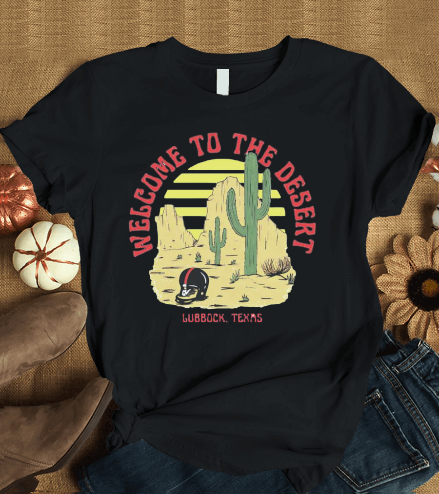 Welcome to the Desert Lubbock Texas Football Helmet Cactus Landscape T-Shirt