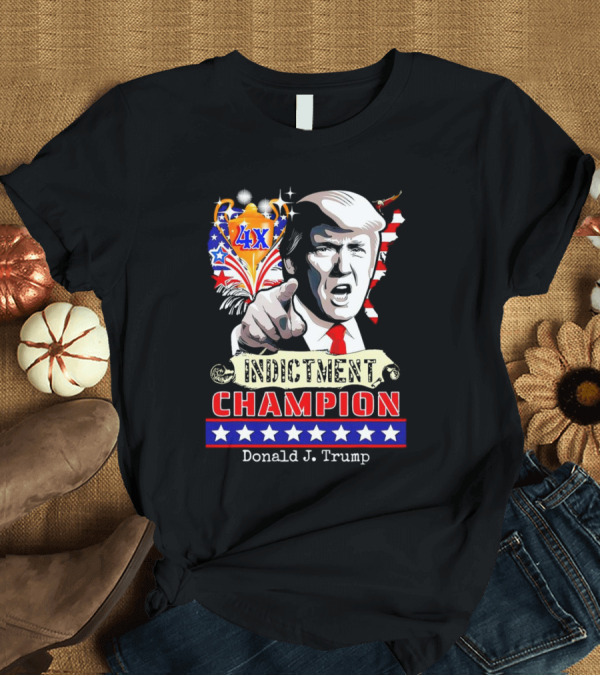 T-Shirt: Donald J. Trump Indictment Champion 4X T-Shirt Donald J. Trump Indictment Champion 4X T-Shirt