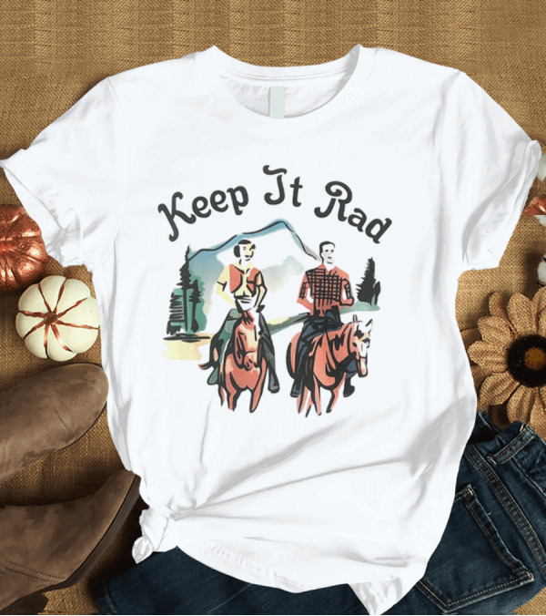 T-Shirt: Keep It Rad Cowboy Riders T-Shirt Keep It Rad Cowboy Riders T-Shirt