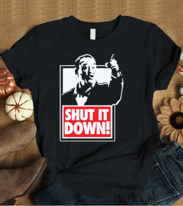 T-Shirt: SHUT IT DOWN Meme Bold Red and White Iconic T-Shirt SHUT IT DOWN Meme Bold Red and White Iconic T-Shirt
