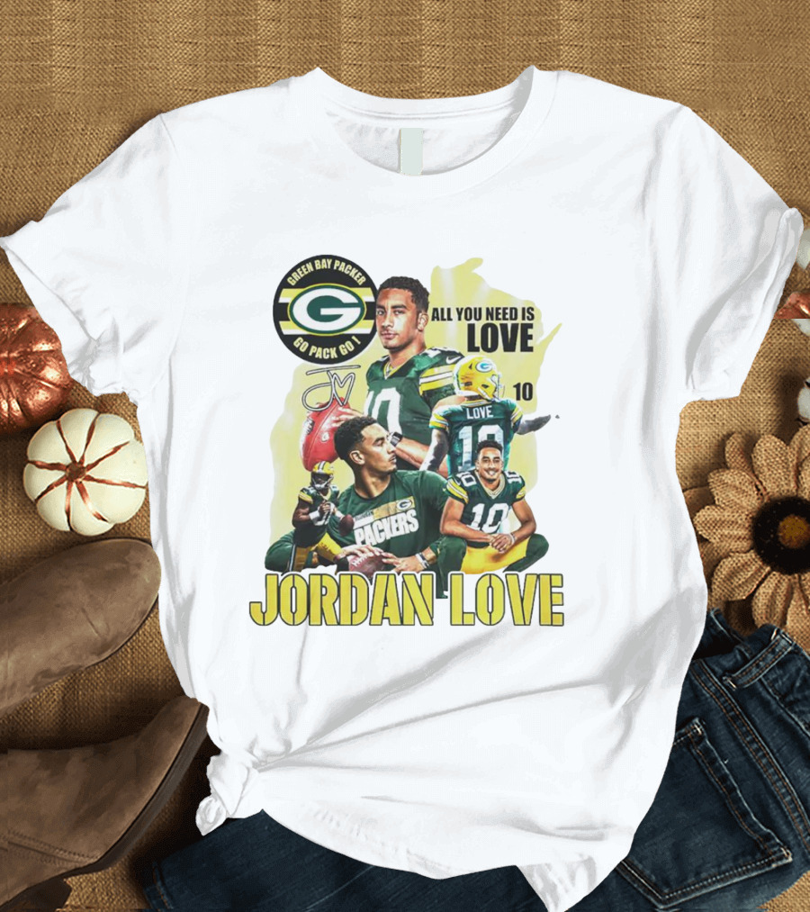 Green Bay Packers Jordan Love All You Need Is Go Pack Go Signature T-Shirt