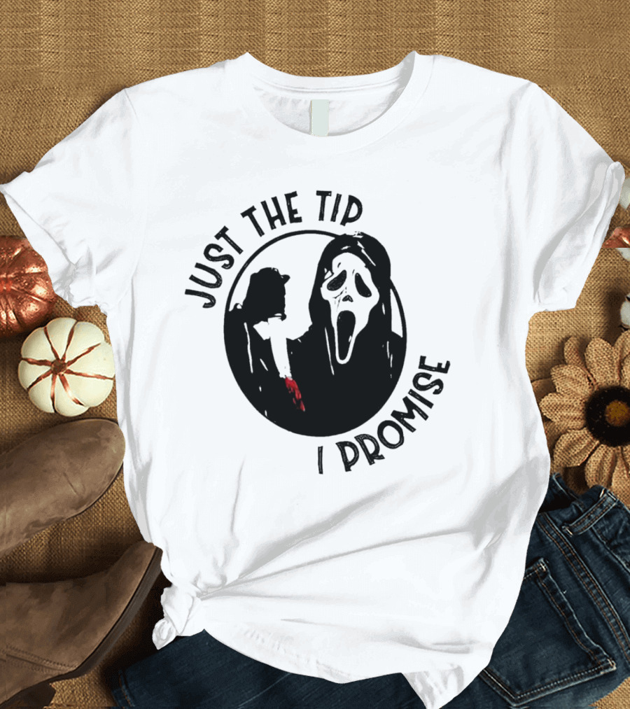 Ghostface Just the Tip I Promise Halloween Horror Movie Scream Mask T-Shirt