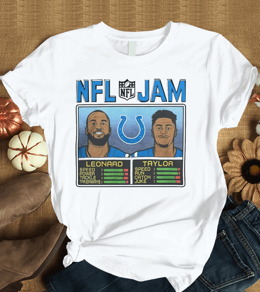 NFL Jam Indianapolis Colts Leonard Taylor Speed Power Tackle Takeaways Run Catch Juke T-Shirt