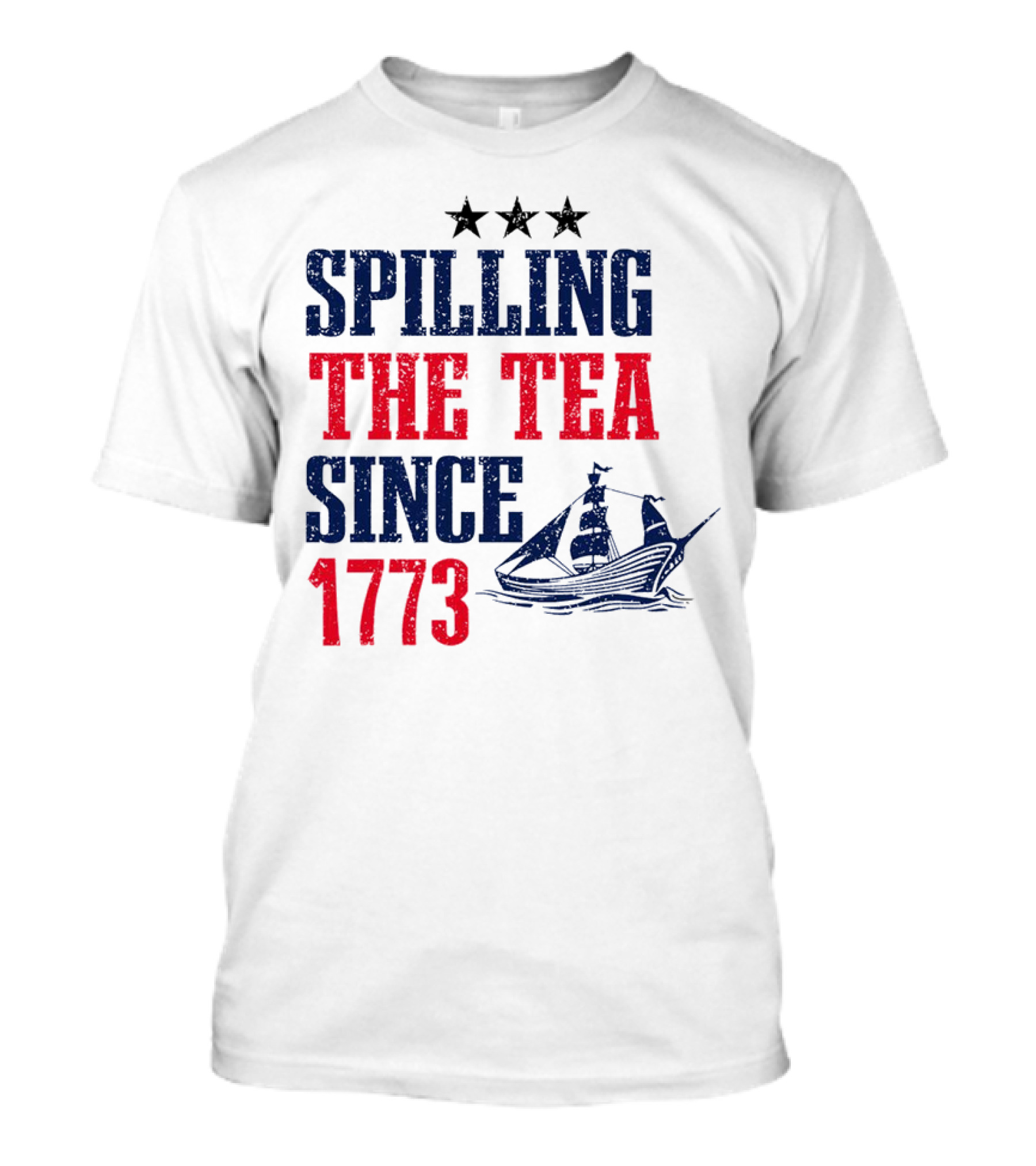 Spilling The Tea Since 1773 With Stars And Ship T-Shirt
