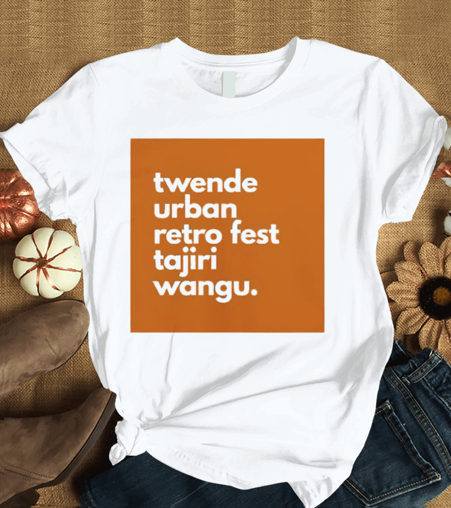 Twende Urban Retro Fest Tajiri Wangu Event T-Shirt