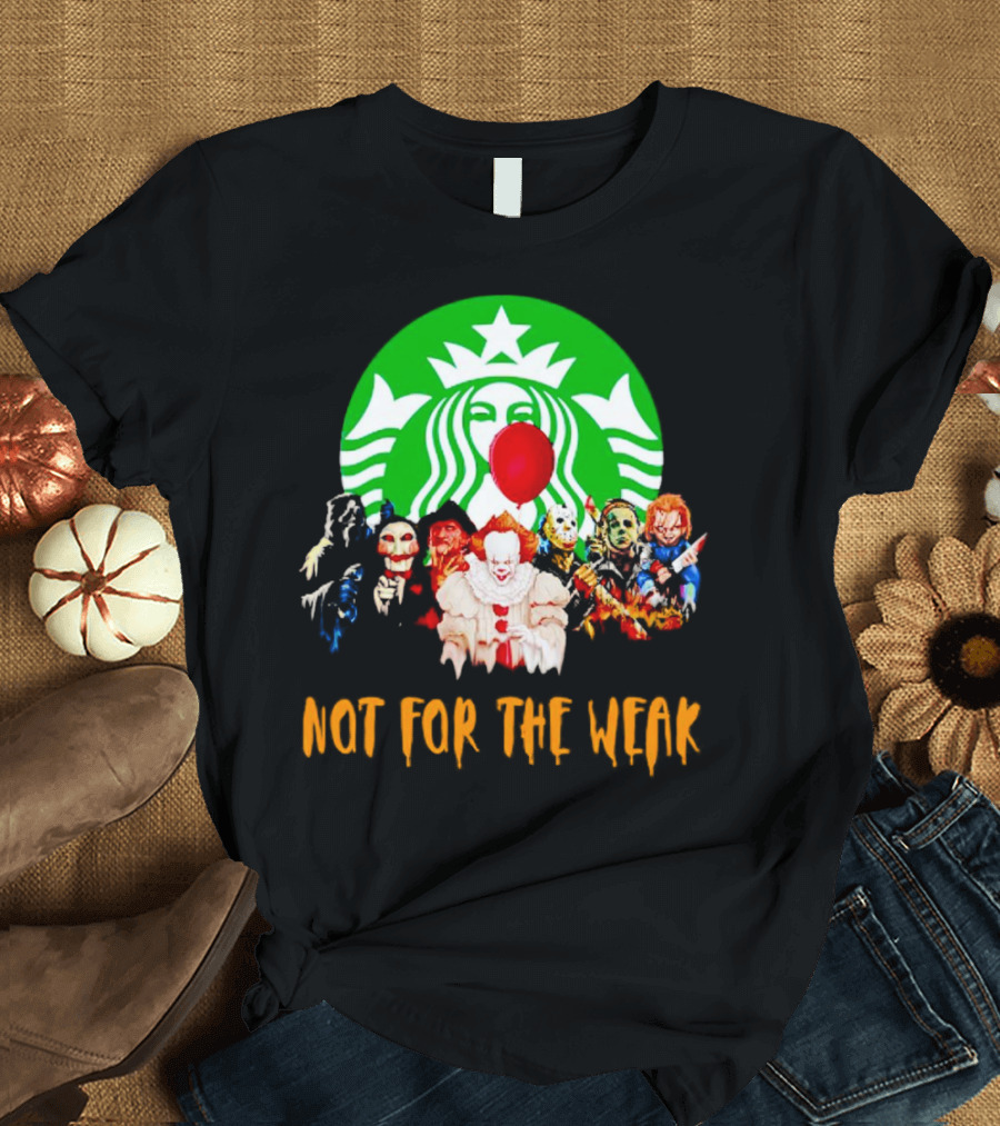 Starbucks Not for the Weak Horror Movie Characters Balloon T-Shirt