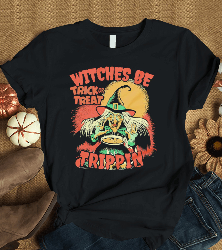 Witches Be Trick or Treat Trippin Halloween Vintage Witch T-Shirt