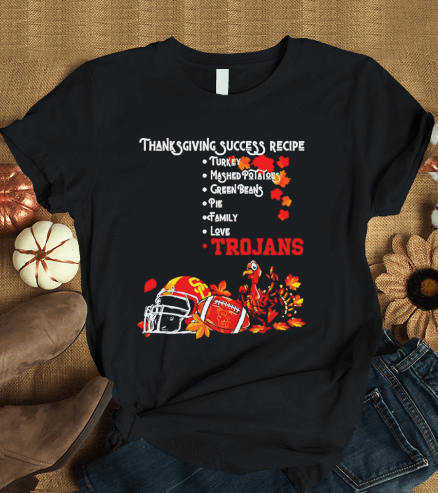 Thanksgiving Success Recipe USC Trojans Turkey Football Family Love Pie T-Shirt