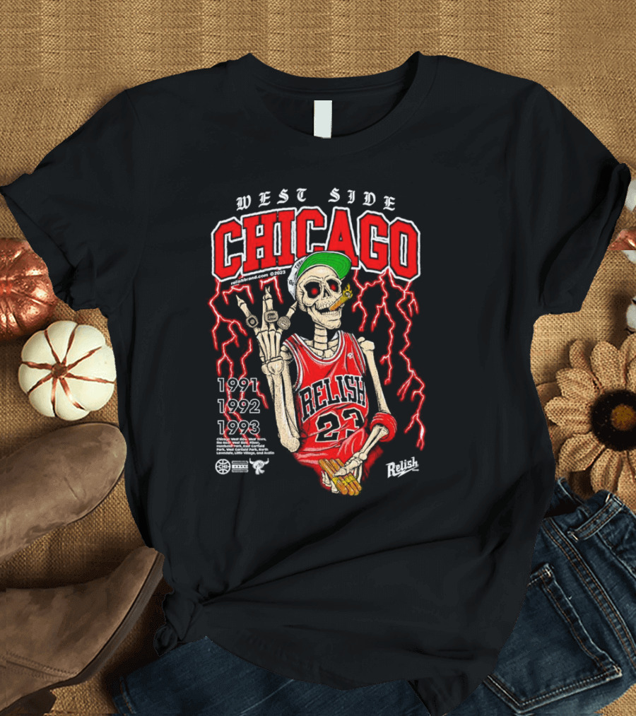 West Side Chicago 1991 1992 1993 Relish 23 Basketball Skeleton T-Shirt