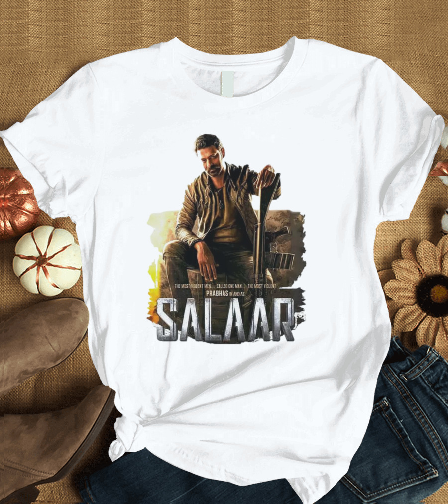 Salaar Prabhas in The Most Violent Men Called One Man The Most Violent T-Shirt