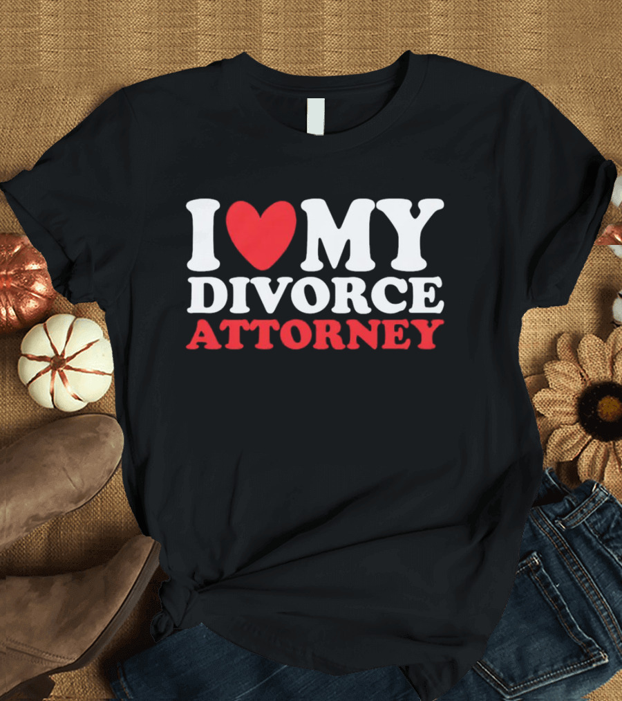 I Heart My Divorce Attorney T-Shirt