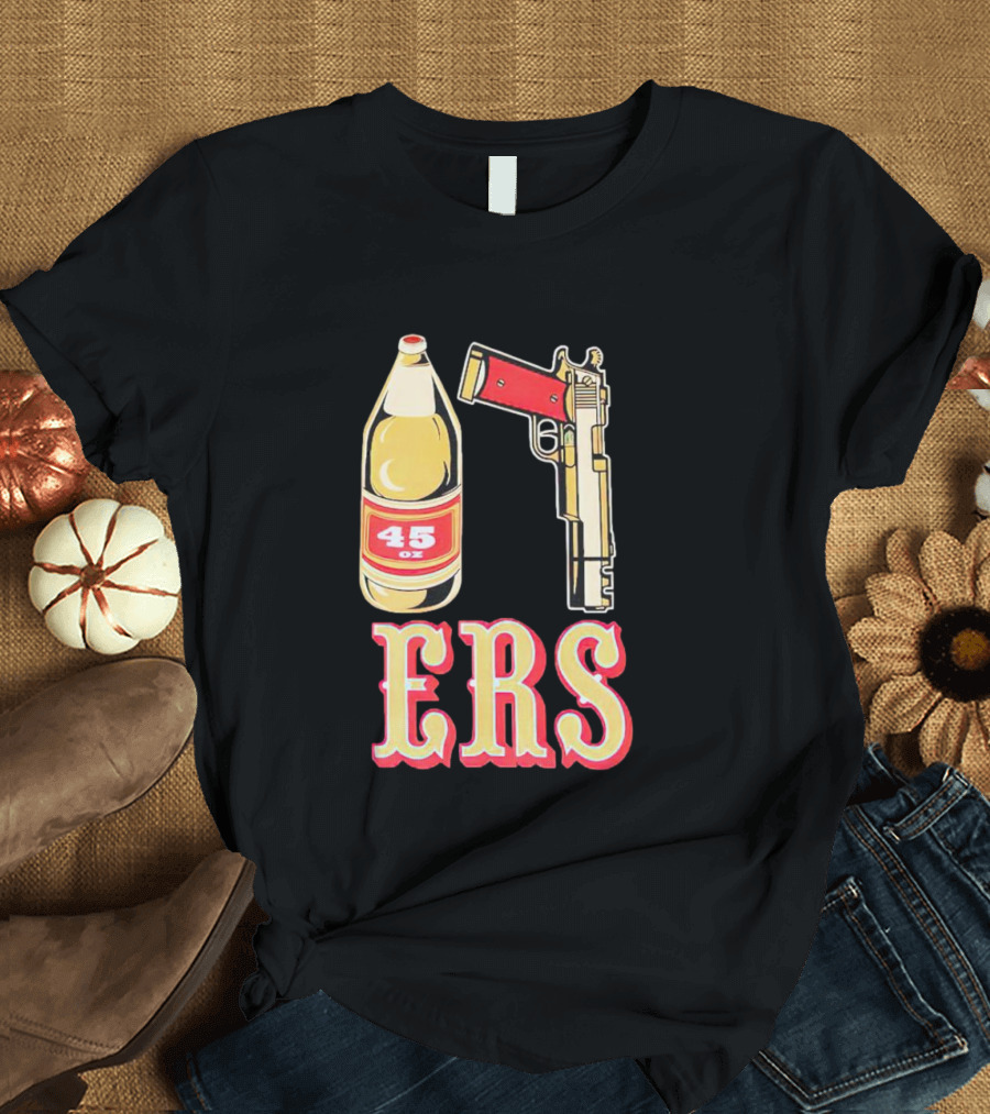 San Francisco 49ers 45 Oz Beer and Gun E R S T-Shirt