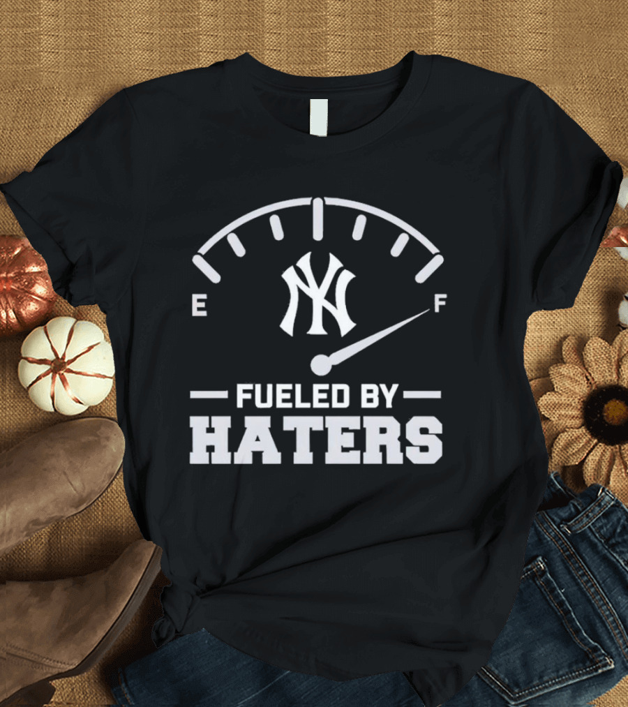 New York Yankees Fueled by Haters Fuel Gauge T-Shirt