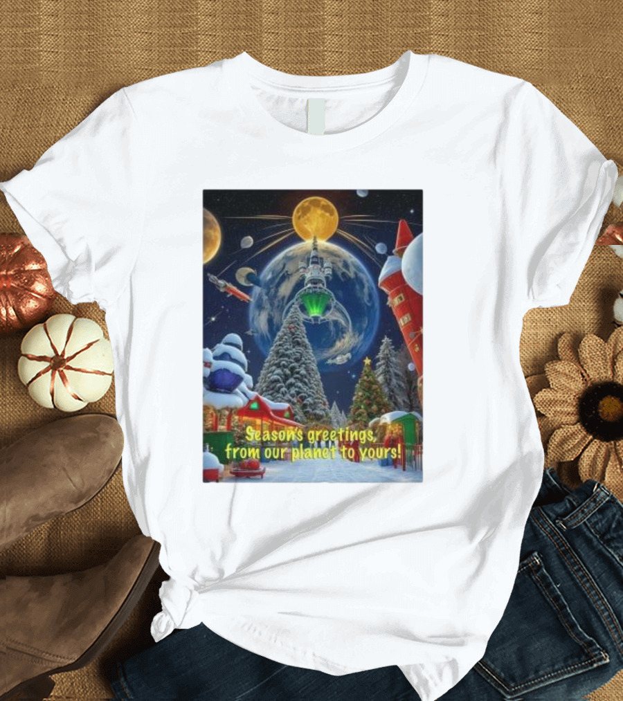 Season’s Greetings From Our Planet to Yours Christmas Scene with Snowy Trees and Space Elements T-Shirt