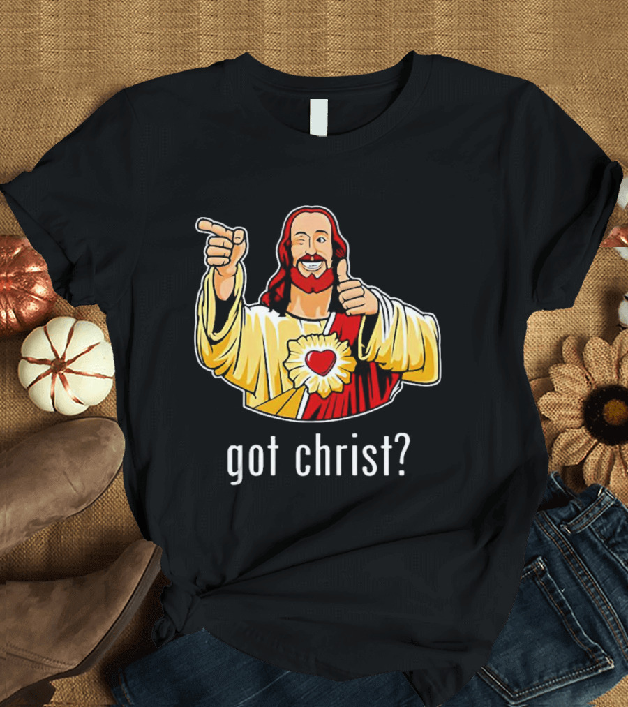 Got Christ Jesus Buddy Christ Iconic Pose T-Shirt