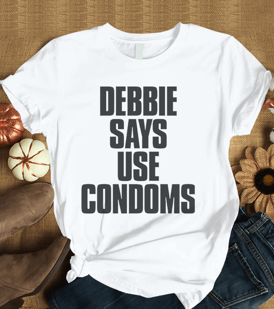 Debbie Says Use Condoms Debbie Harry T-Shirt